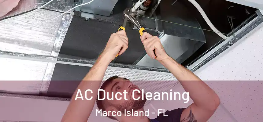 AC Duct Cleaning Marco Island - FL