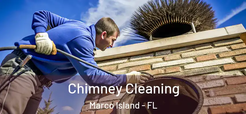 Chimney Cleaning Marco Island - FL