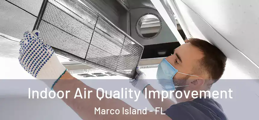 Indoor Air Quality Improvement Marco Island - FL